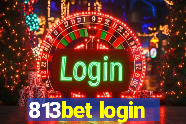 813bet login